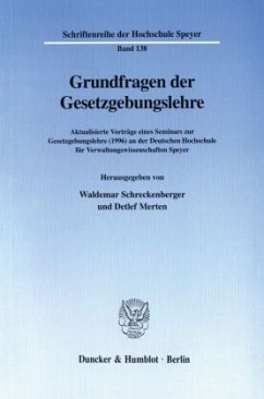 Grundfragen der Gesetzgebungslehre. - Schreckenberger, Waldemar / Merten, Detlef (Hgg.)