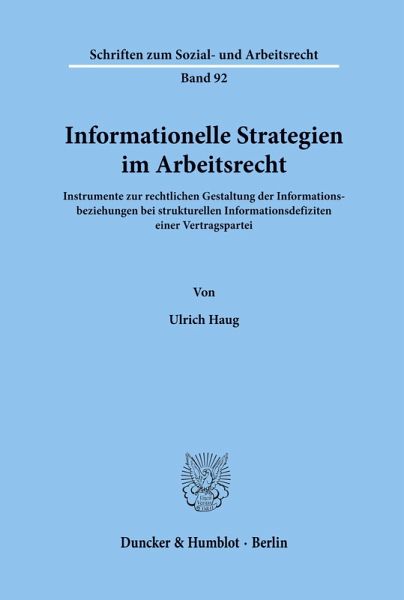 Informationelle Strategien im Arbeitsrecht.