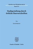 Stadtgestaltung durch örtliche Bauvorschriften.