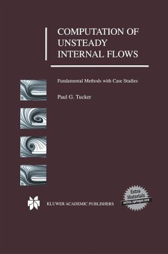 Computation of Unsteady Internal Flows: Fundamental Methods with Case Studies - Tucker, Paul G.