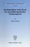 Rechtsprobleme beim Bruch des psychotherapeutischen Abstinenzgebots.