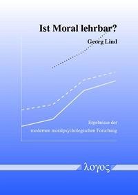 Ist Moral lehrbar? Ergebnisse der modernen moralpsychologischen Forschung