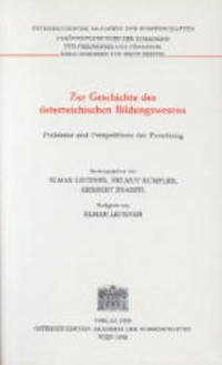 Zur Geschichte des Österreichischen Bildungswesens - Herausgegeben von Erich Heintel, Elmar Lechner, Helmut Rumpler, Herbert Zdarzil