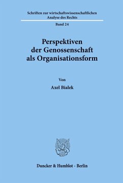 Perspektiven der Genossenschaft als Organisationsform. - Bialek, Axel