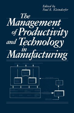The Management of Productivity and Technology in Manufacturing - Kleindorfer, Paul R. (ed.)