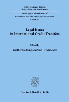 Legal Issues in International Credit Transfers. - Hadding, Walther / Schneider, Uwe H. (Hgg.)