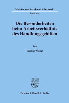 Die Besonderheiten beim Arbeitsverhältnis des Handlungsgehilfen. - Wagner, Susanne