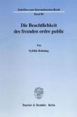 Die Beachtlichkeit des fremden ordre public