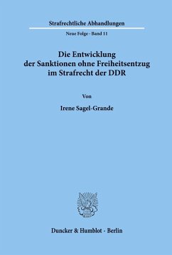 Die Entwicklung der Sanktionen ohne Freiheitsentzug im Strafrecht der DDR. - Sagel-Grande, Irene