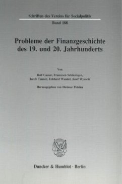 Probleme der Finanzgeschichte des 19. und 20. Jahrhunderts. - Petzina, Dietmar (Hrsg.)