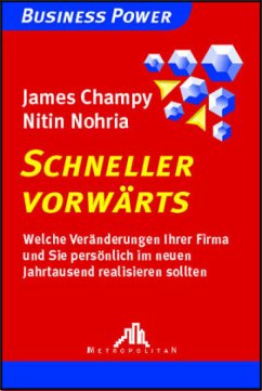 Schneller vorwärts - Champy, James; Nohria, Nitin