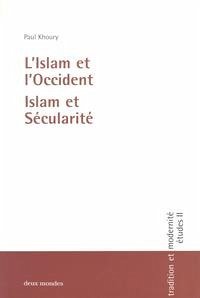 L'Islam et l'Occident. Islam et Sécularité