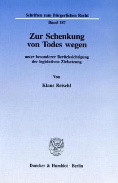 Zur Schenkung von Todes wegen - Reischl, Klaus