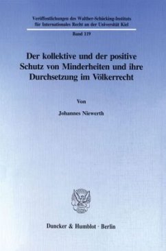 Der kollektive und der positive Schutz von Minderheiten und ihre Durchsetzung im Völkerrecht. - Niewerth, Johannes