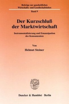 Der Kurzschluß der Marktwirtschaft. - Steiner, Helmut