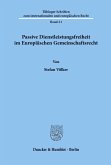 Passive Dienstleistungsfreiheit im Europäischen Gemeinschaftsrecht.