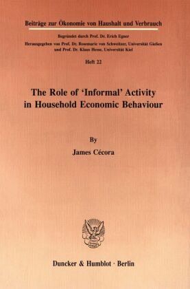 The Role of »Informal« Activity in Household Economic Behaviour.