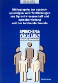 Bibliographie der deutschsprachigen Veröffentlichungen aus Sprechwissenschaft und Sprecherziehung seit der Jahrhundertwende