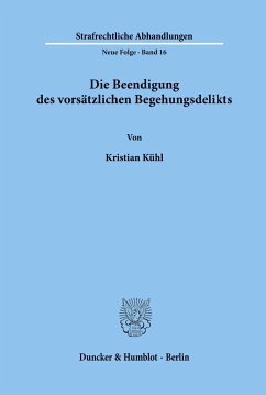 Die Beendigung des vorsätzlichen Begehungsdelikts. - Kühl, Kristian