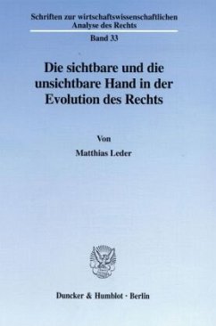 Die sichtbare und die unsichtbare Hand in der Evolution des Rechts. - Leder, Matthias