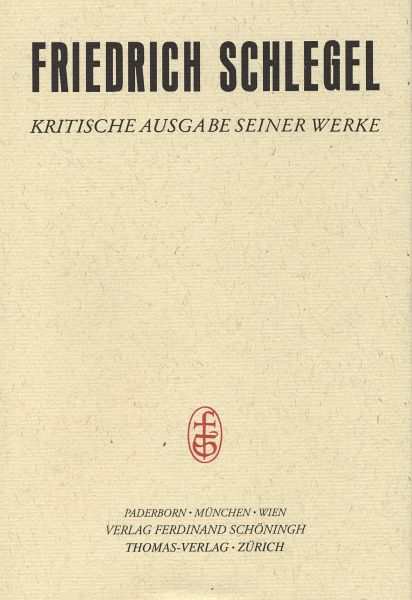 Kritische Ausgabe seiner Werke. Band 15. Vorlesungen und Fragmente zur Literatur. Erster Teil: Kritische Ausgabe seiner Werke. Band 15. Vorlesungen und Fragmente zur Literatur. Erster Teil: