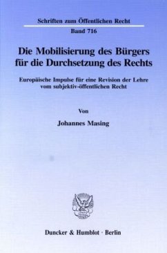 Die Mobilisierung des Bürgers für die Durchsetzung des Rechts. - Masing, Johannes