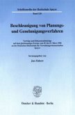 Beschleunigung von Planungs- und Genehmigungsverfahren.