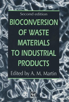 Bioconversion of Waste Materials to Industrial Products - Martin, A.M. (Hrsg.)