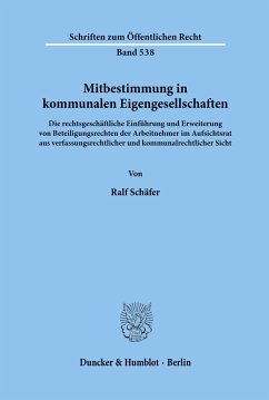 Mitbestimmung in kommunalen Eigengesellschaften. - Schäfer, Ralf