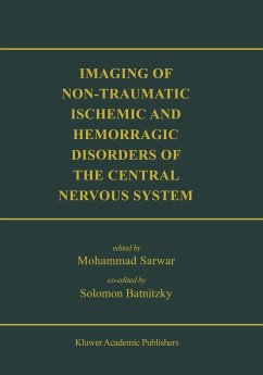 Imaging of Non-Traumatic Ischemic and Hemorrhagic Disorders of the Central Nervous System - Sarwar, Mohammed / Batnitzky, Solomon (eds.)