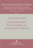 Gesellschaftsrechtliche Formvorschriften und Internationales Privatrecht