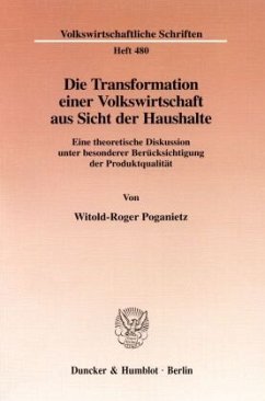 Die Transformation einer Volkswirtschaft aus Sicht der Haushalte. - Poganietz, Witold-Roger