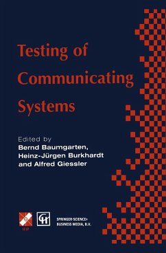 Testing of Communicating Systems - Baumgarten, Bernd / Burkhardt, Heinz-Jrgen / Giessler, Alfred (eds.)