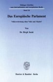 Das Europäische Parlament.