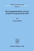 Das Zusammenwirken von Art. 24 EuGVÜ und §§ 916 ff. ZPO.