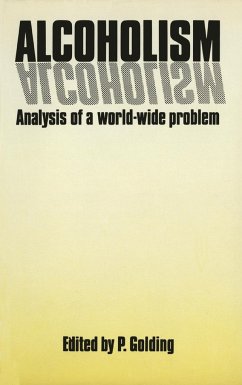 Alcoholism: Analysis of a World-Wide Problem - Golding, P. (ed.)