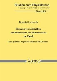 Distanzen von Lehrkräften und Studierenden des Sachunterrichts zur Physik. Eine qualitativ-empirische Studie zu den Ursachen