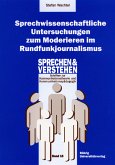 Sprechwissenschaftliche Untersuchungen zum Moderieren im Rundfunkjournalismus