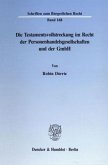 Die Testamentsvollstreckung im Recht der Personenhandelsgesellschaften und der GMBH