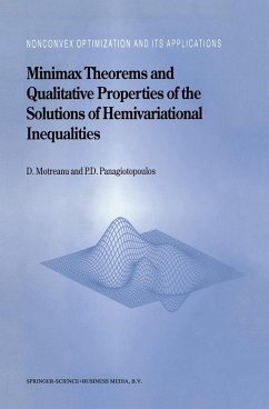 Minimax Theorems and Qualitative Properties of the Solutions of Hemivariational Inequalities - Motreanu, Dumitru;Panagiotopoulos, Panagiotis D.