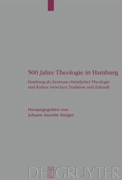 500 Jahre Theologie in Hamburg - Steiger, Johann Anselm (Hrsg.)