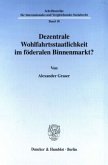 Dezentrale Wohlfahrtsstaatlichkeit im föderalen Binnenmarkt?