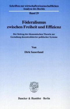 Föderalismus zwischen Freiheit und Effizienz. - Sauerland, Dirk