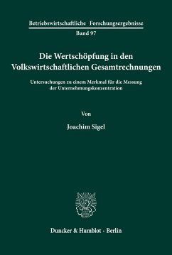 Die Wertschöpfung in den Volkswirtschaftlichen Gesamtrechnungen. - Sigel, Joachim