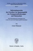 Informationsrechte des Forschers im Spannungsfeld von Transparenzforderungen und Datenschutz.