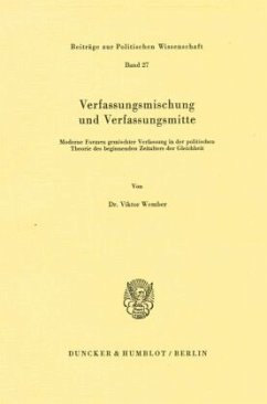 Verfassungsmischung und Verfassungsmitte. - Wember, Viktor