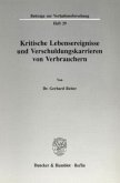 Kritische Lebensereignisse und Verschuldungskarrieren von Verbrauchern.