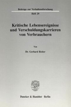 Kritische Lebensereignisse und Verschuldungskarrieren von Verbrauchern. - Reiter, Gerhard