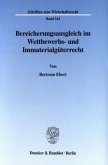 Bereicherungsausgleich im Wettbewerbs- und Immaterialgüterrecht.