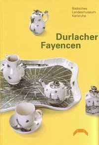Durlacher Fayencen - Stratmann-Döhler, Rosemarie